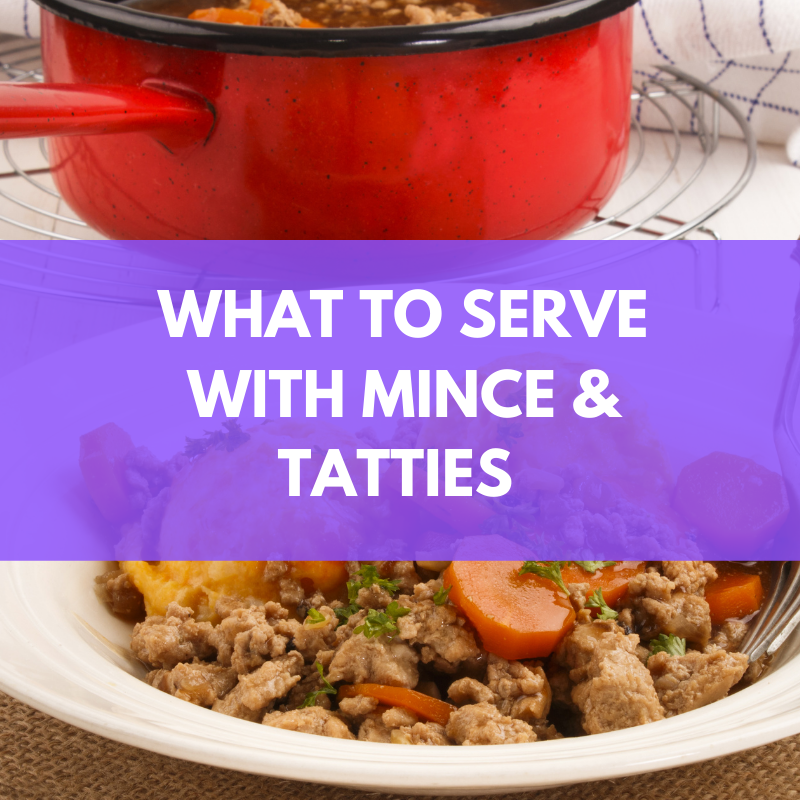 what to serve with mince and tatties