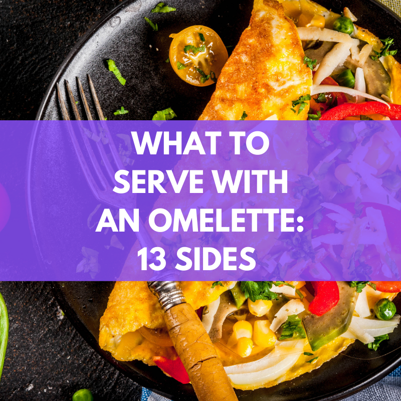 what to serve with an omelette