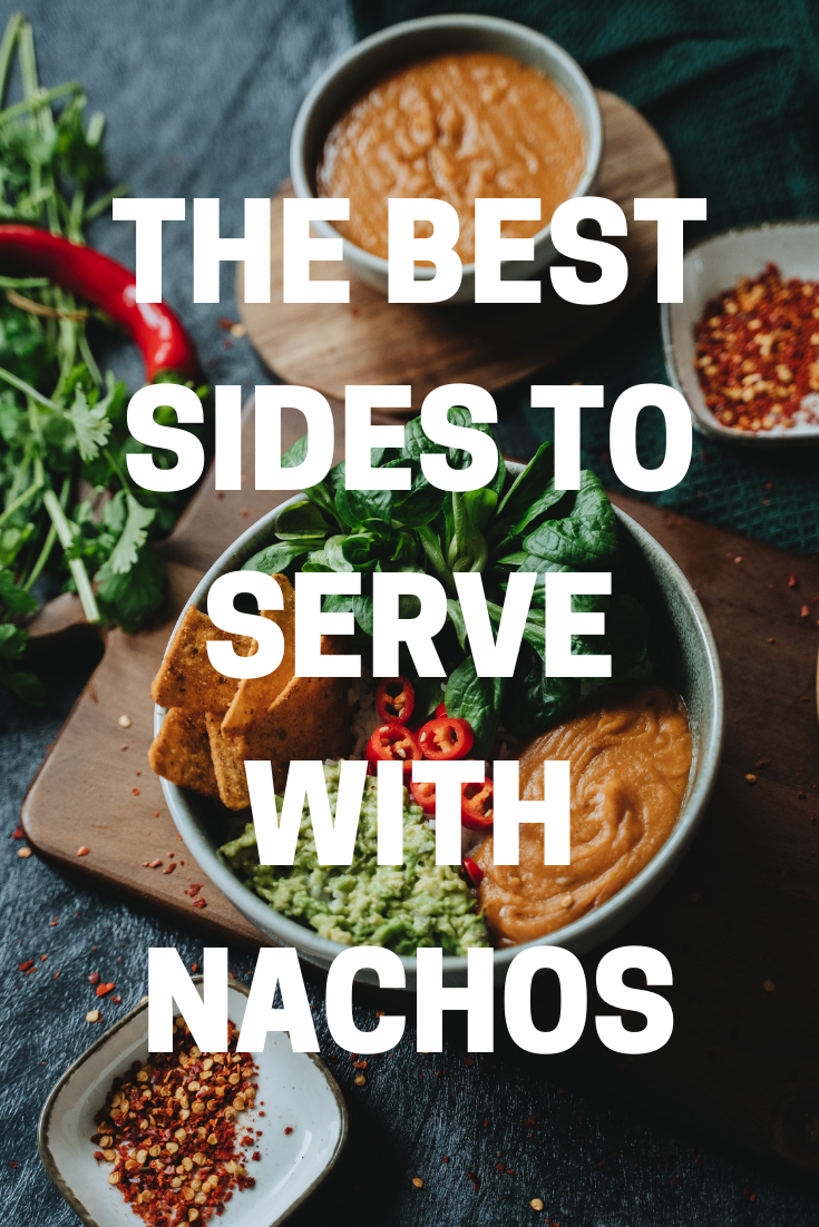 the best sides to serve with nachos