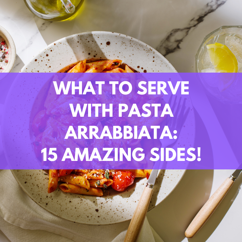what to serve with pasta arrabbiata