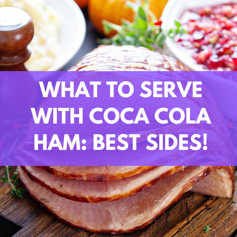 what to serve with coca cola ham