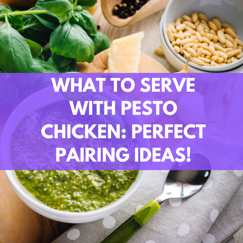 what to serve with pesto chicken