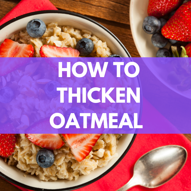 how to thicken oatmeal