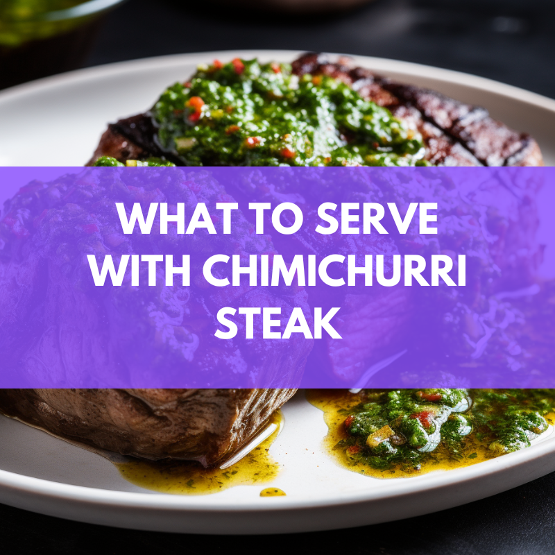 what to serve with chimichurri steak