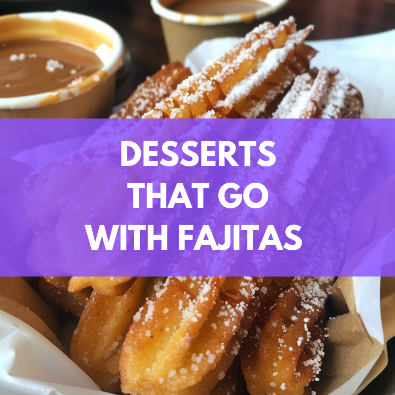desserts that go with fajitas