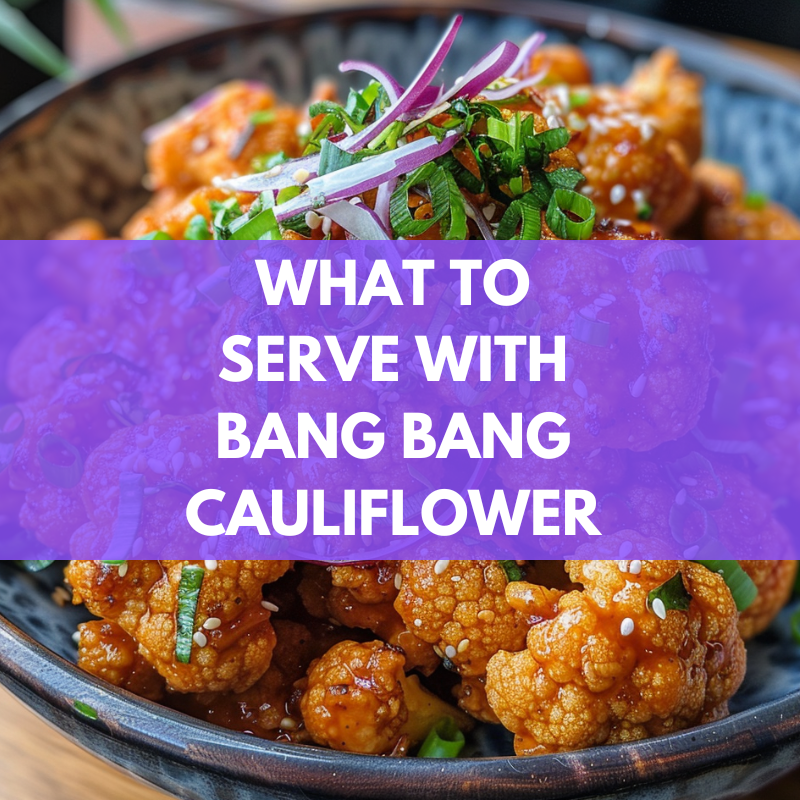 what to serve with bang bang cauliflower