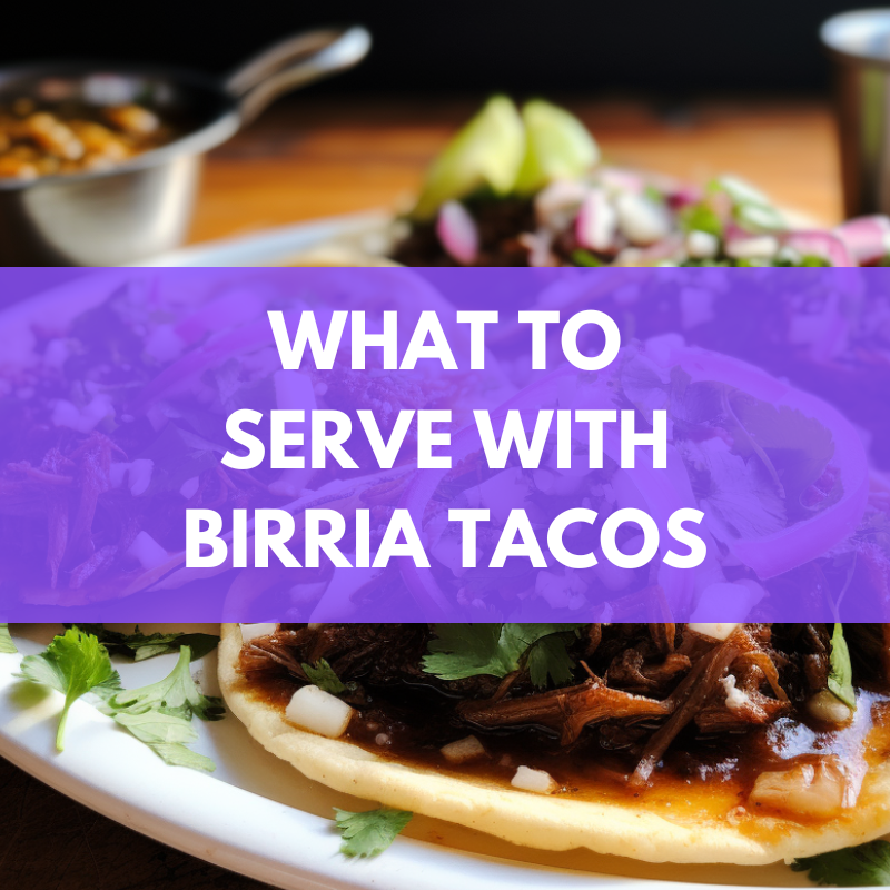 what to serve with birria tacos