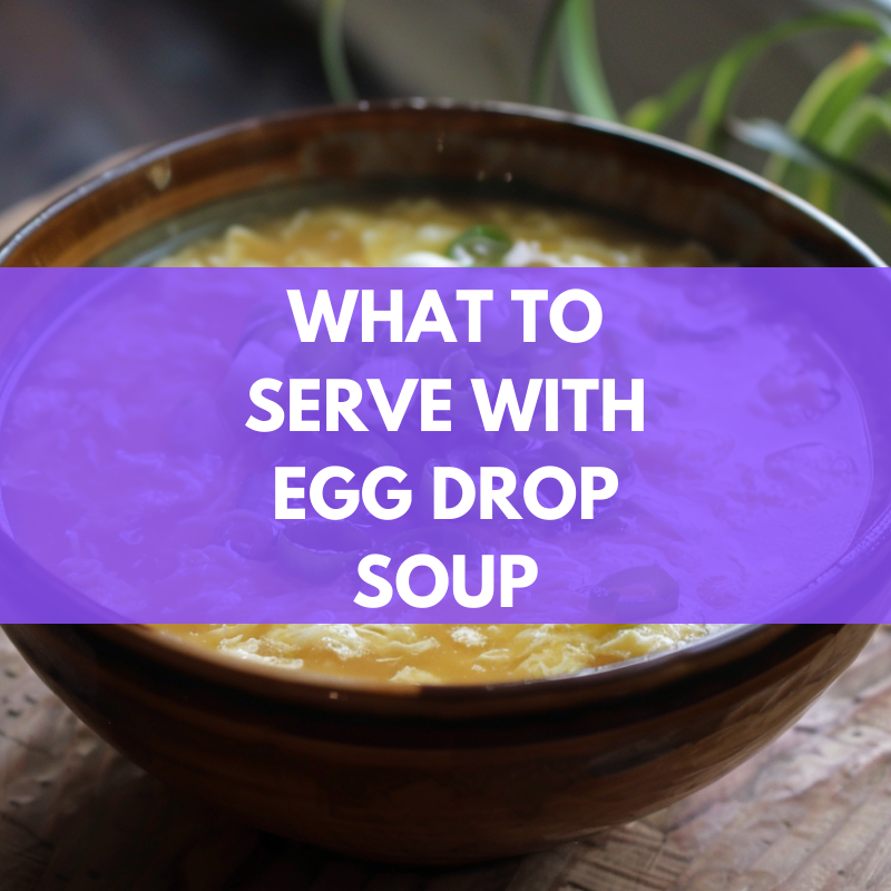 what to serve with egg drop soup