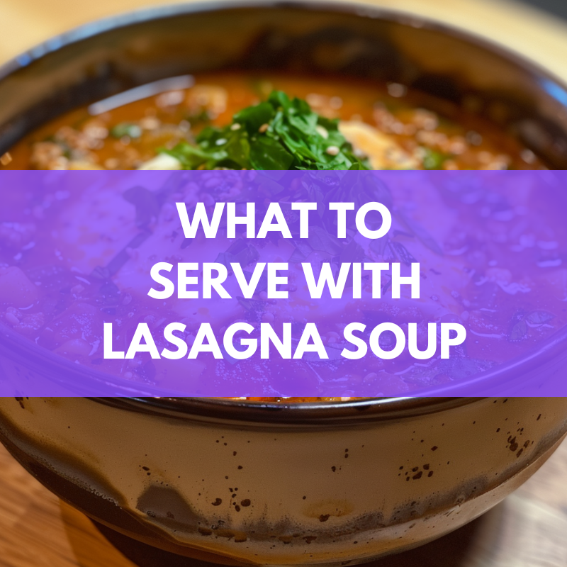 what to serve with lasagna soup