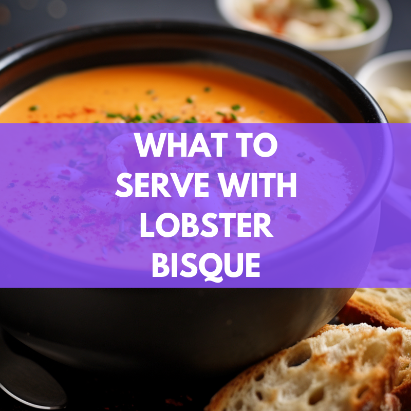 what to serve with lobster bisque
