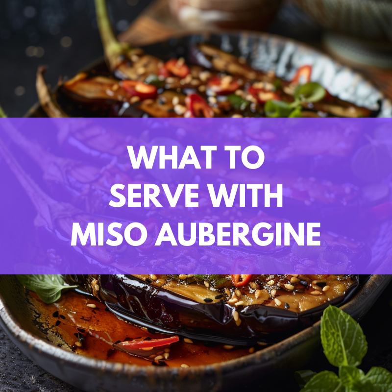 what to serve with miso aubergine