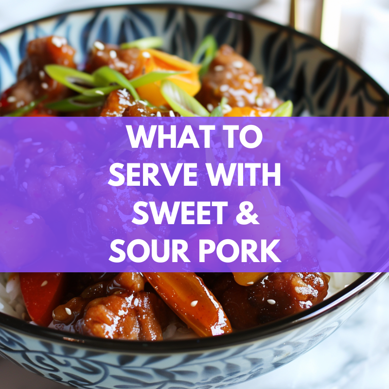 what to serve with sweet and sour pork