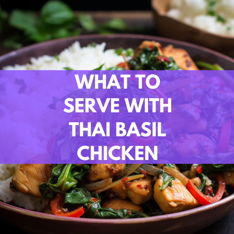 what to serve with thai basil chicken